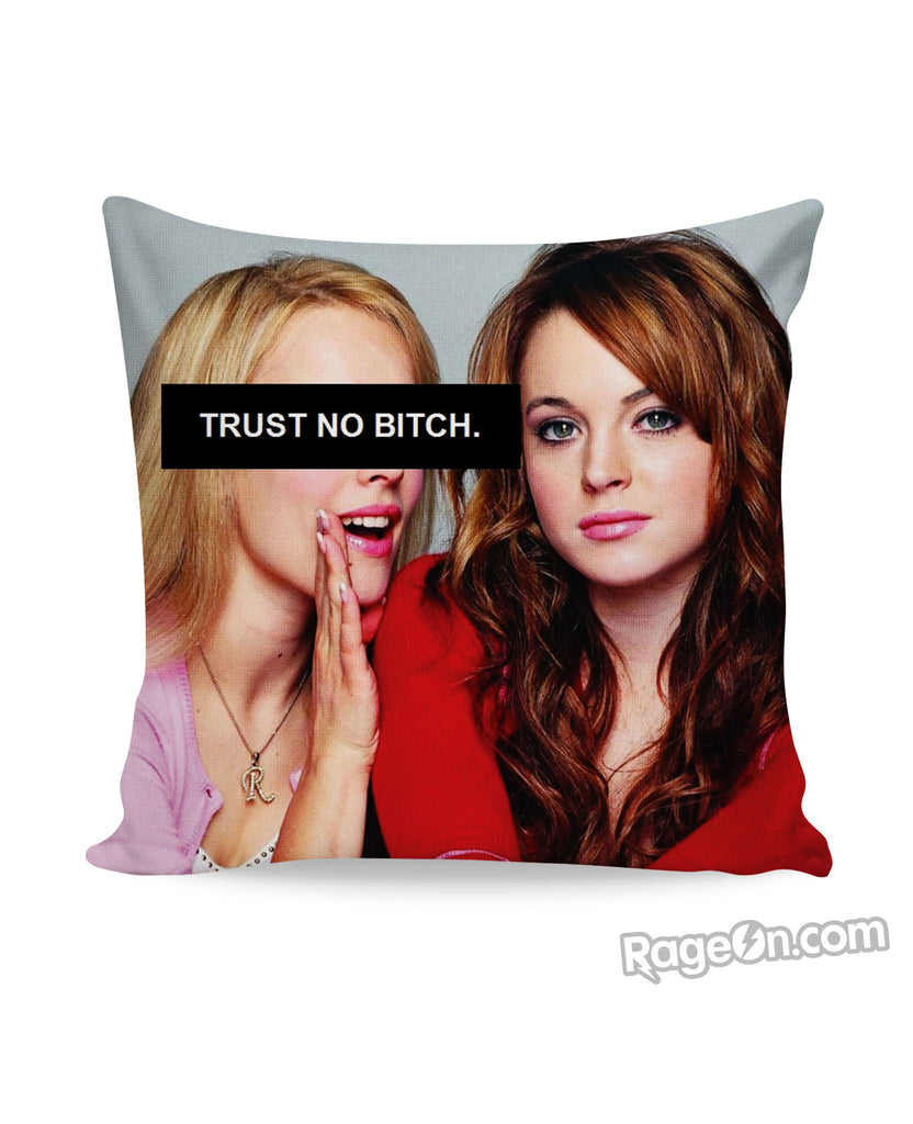 Trust No Bitch Regina George Couch Pillow