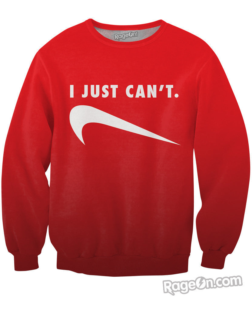 I Just Can't - Limited Edition Red Sweatshirt