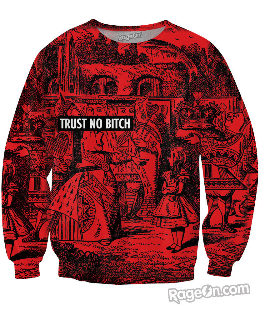 Trust No Bitch Queen of Hearts Sweatshirt