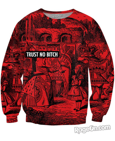 Trust No Bitch Queen of Hearts Sweatshirt