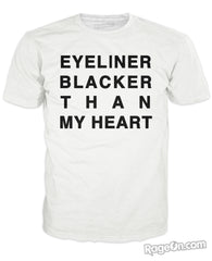 Eyeliner Blacker Than My Heart T-Shirt