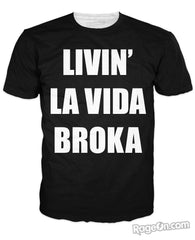 Livin' La Vida Broka T-Shirt