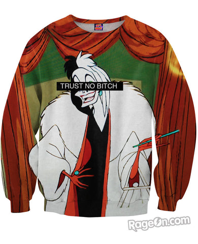 Trust No Bitch Cruella Deville Sweatshirt