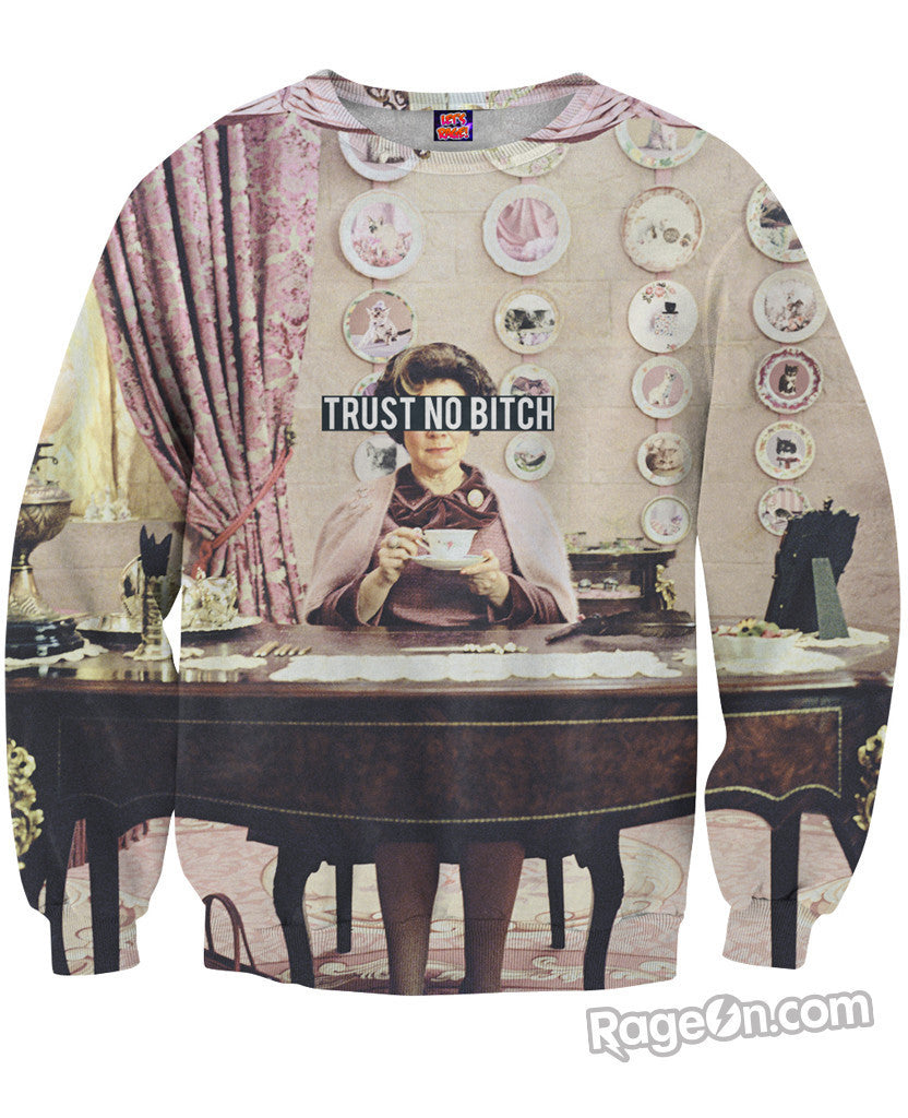 Trust No Bitch Umbridge Sweatshirt