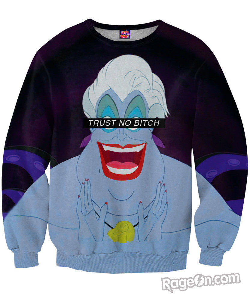 Trust No Bitch Ursula Sweatshirt
