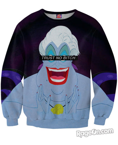 Trust No Bitch Ursula Sweatshirt