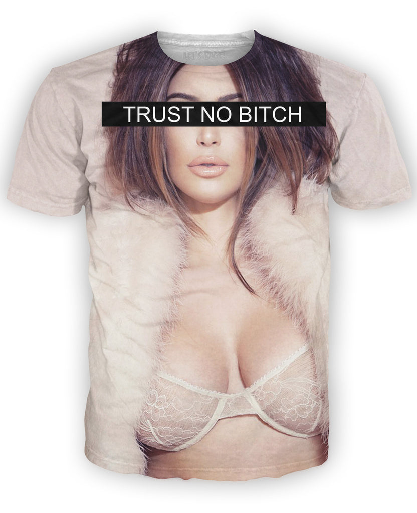 Trust No Bitch Kardashian T-Shirt